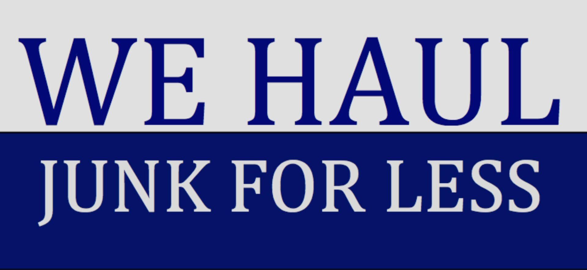 We Haul Junk For Less junk removal